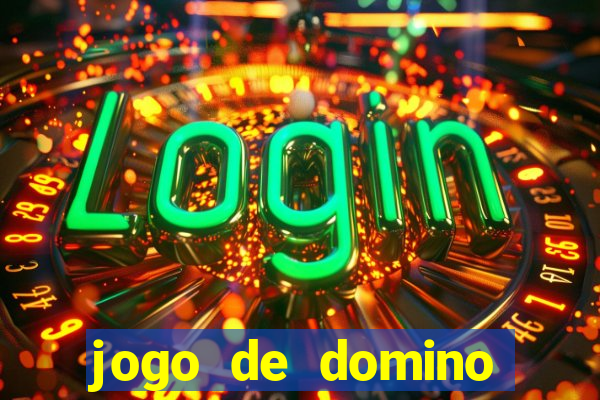 jogo de domino valendo dinheiro real